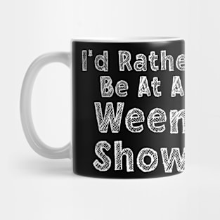 I'd Rather be at a Ween Show Mug